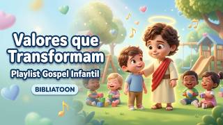 Playlist Gospel Infantil 🧒❤️ Valores que Transformam com Jesus | BIBLIATOON