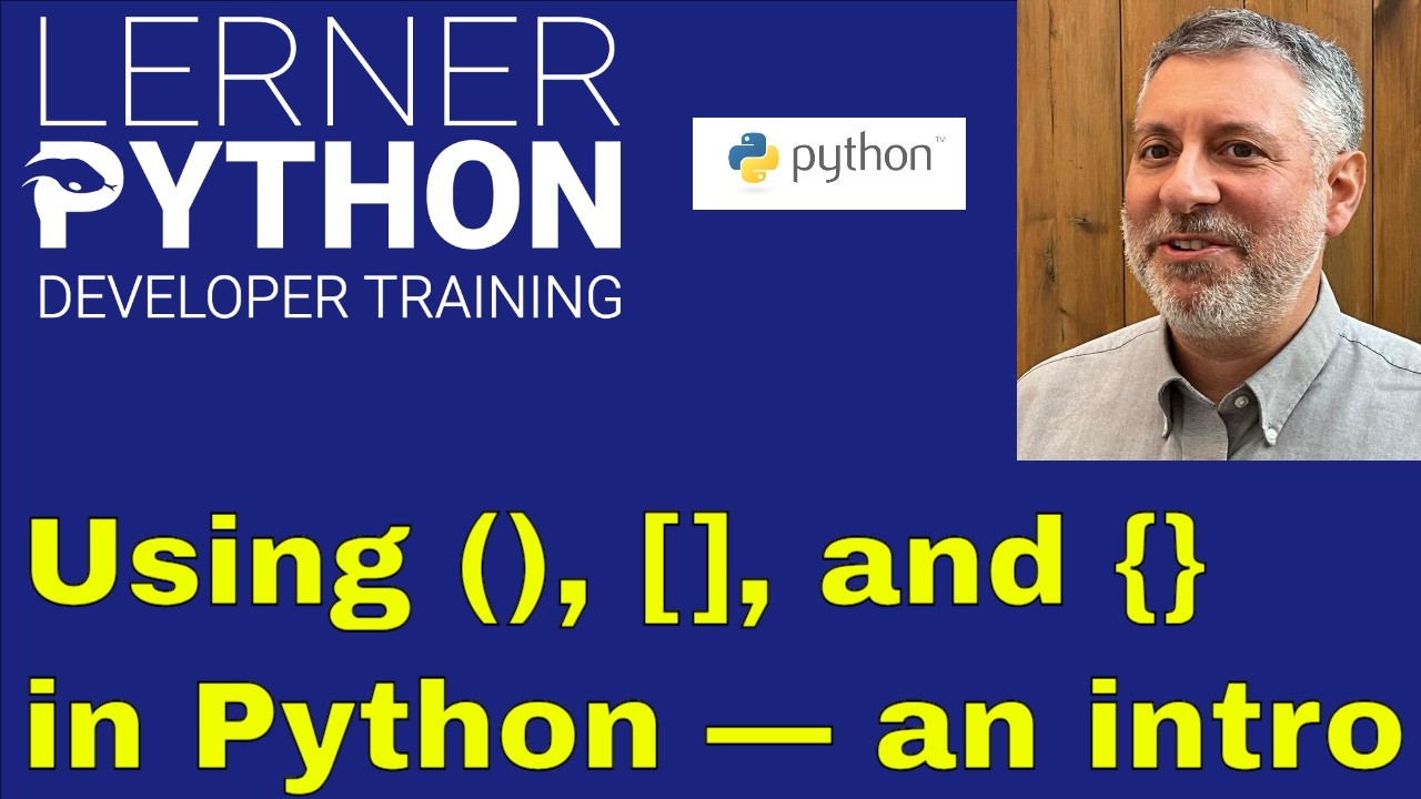 Free video: Using parentheses, brackets, and braces in Python, with Reuven Lerner
