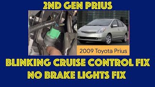 05- 09 2nd gen prius brake light switch replacement, Blinking cruise control light fix.