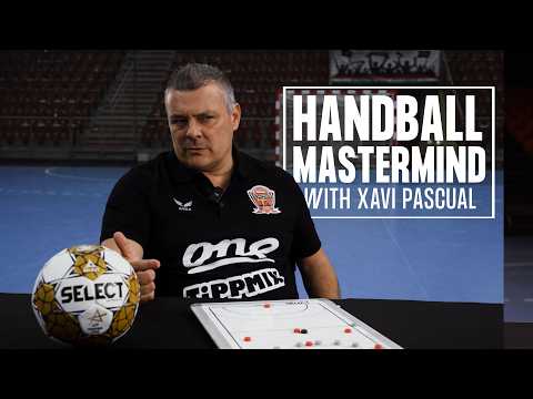 The philosophy of XAVI PASCUAL - Handball Mastermind | Episode 2
