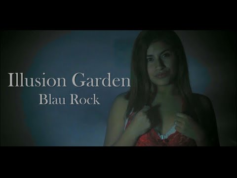 Blau Rock | Illusion garden | Official Video