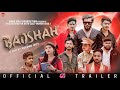 Badshah | Untalented Guy - Official Trailer |Udit|Mukesh|Villian|Lalit|Anil|Sony|Lipun|Samiran|Shiba