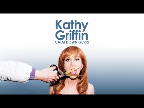 19. Kathy Griffin - Calm Down Gurrl (2013)