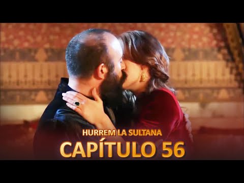 Hurrem La Sultana Capitulo 56 (Versión Larga)