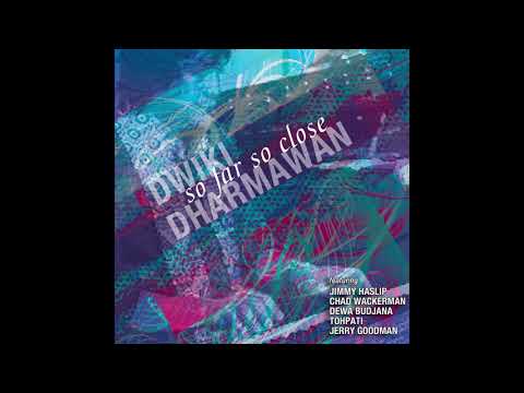 Dwiki Dharmawan - So Far So Close (2015) Full Album