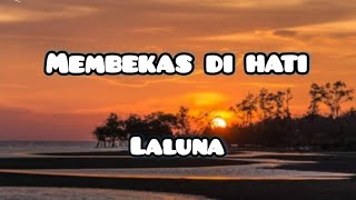 Download lagu Membekas Di Hati - Laluna | lirik lagu #laluna #liriklagu mp3