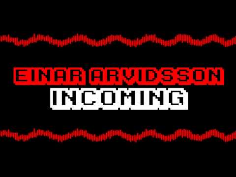 Einar Arvidsson - Incoming