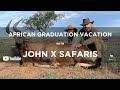 African Graduation Vacation John X Safaris Management Hunt