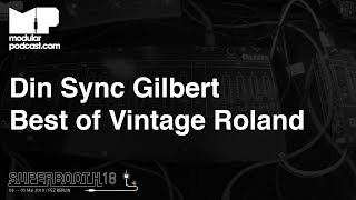 Video thumbnail for The Best of Vintage Roland with Gilbert from Din Sync at Superbooth 2018 by DivKid