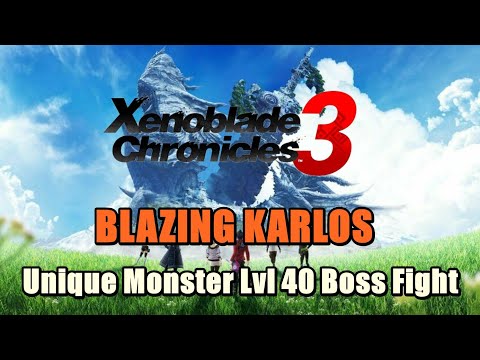 Unique Monster Lvl 40 Blazing Karlos Location Xenoblade Chronicles 3