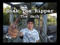 Snak The Ripper - The dark 