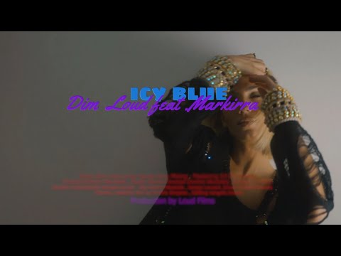 Dim Loud feat. Markirra - Icy Blue (Official  Music Video)