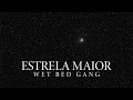 Wet Bed Gang - Estrela Maior