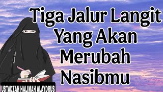 Download lagu ustadzah halimah alaydrus : tiga jalur langit yang akan merubah Hidupmu mp3