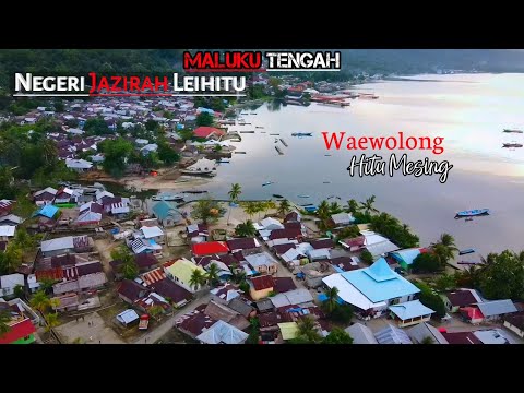 Pesona Keindahan Negeri Hitu Mesing Waewolong Jazirah Leihitu | Maluku Tengah