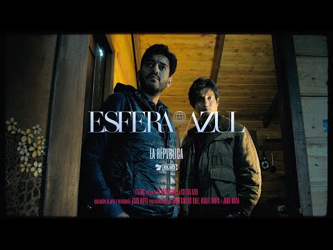 La Repvblica - Esfera Azul (Video Oficial)