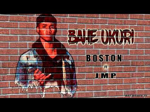 Bahe ukuri by Boston ft. Jmp