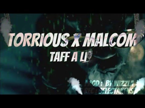 Torrious x Malcom - Taff Ali - (DjKens) (Prod Wizzla)