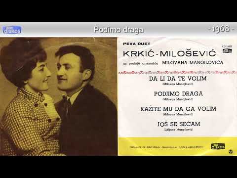 2  Duet Krkic i Milosevic   Podjimo draga   Audio 1968