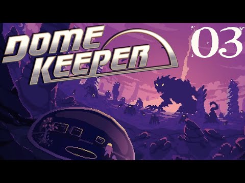 SB Plays Dome Keeper 03 - Decorated