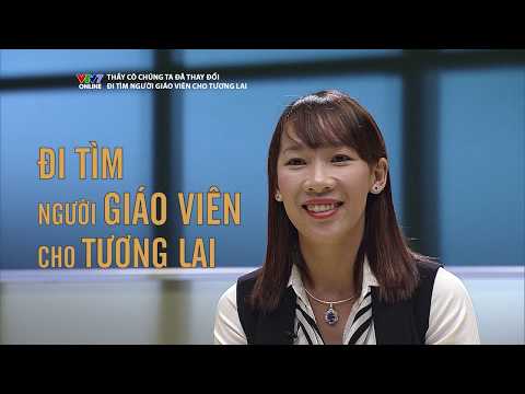 Tập 7 | Đi tìm người giáo viên cho tương lai