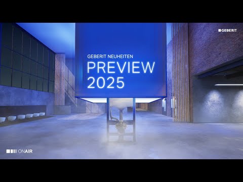 Geberit Neuheiten Preview 2025 | Wissensvorsprung sichern!