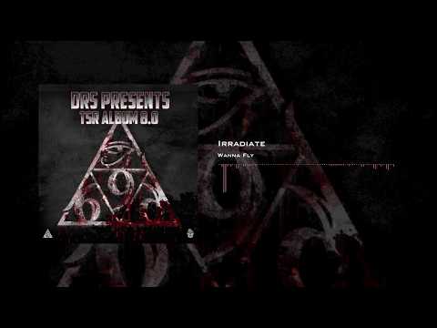 Irradiate - Wanna Fly [DRS Presents TSR ALBUM 8.0 - TSR042]