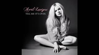 Avril Lavigne - Tell Me It's Over (Audio)