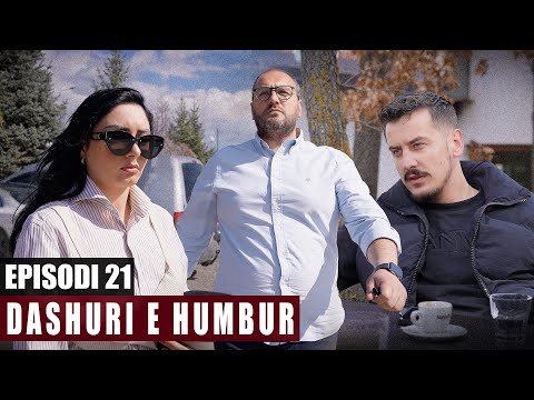 Dashuri e Humbur - Episodi 21