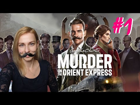 Agatha Christie: Murder on the Orient Express - Part 1