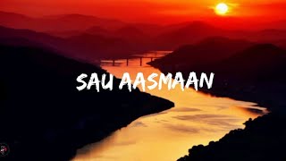 Armaan malik,Neeti mohan - Sau aasmaan(lyrics video)|Baar Baar Dekho