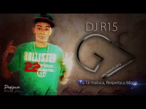 Mc G7   Tu Tá maluca, Respeita o Moço ( DJ R15 ) Vídeo Oficial 2013 HD