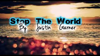 Stop The World - Justin Garner