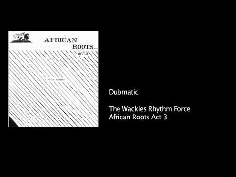 Wackies Act 3 - 09 Dubmatic (Operation Radication riddim)