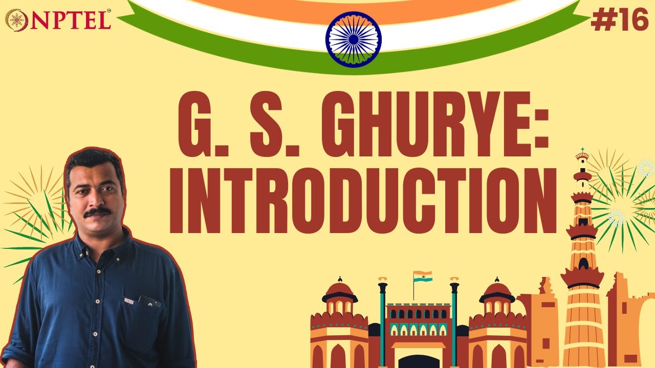 #16 G. S. Ghurye | Introduction | Indian Society Sociological Perspectives