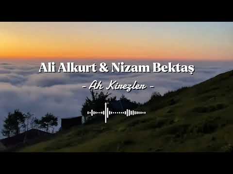 Ali Alkurt & Nizam Bektaş - Ah Kirezler