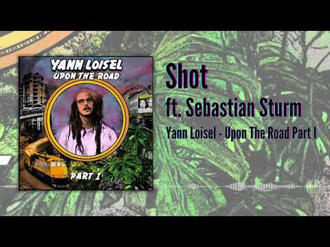 Yann Loisel ft Sebastian Sturm - Shot