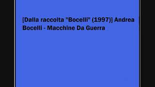 Andrea Bocelli - Macchine Da Guerra