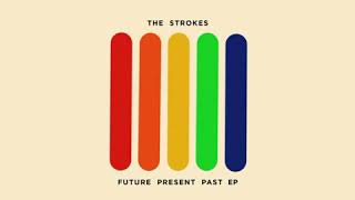 Future Present Past-The Strokes