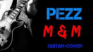 Pezz-M&amp;M GUITAR-COVER by BacbT (HQ)