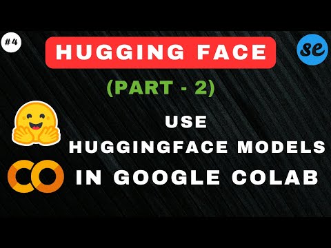 How to Use Pretrained Models From Huggingface (Google Colab) with ...