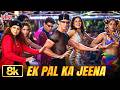 Ek Pal Ka Jeena 8K Full Video Kaho Naa Pyaar Hai Hrithik Roshan Ameesha Patel Lucky Ali