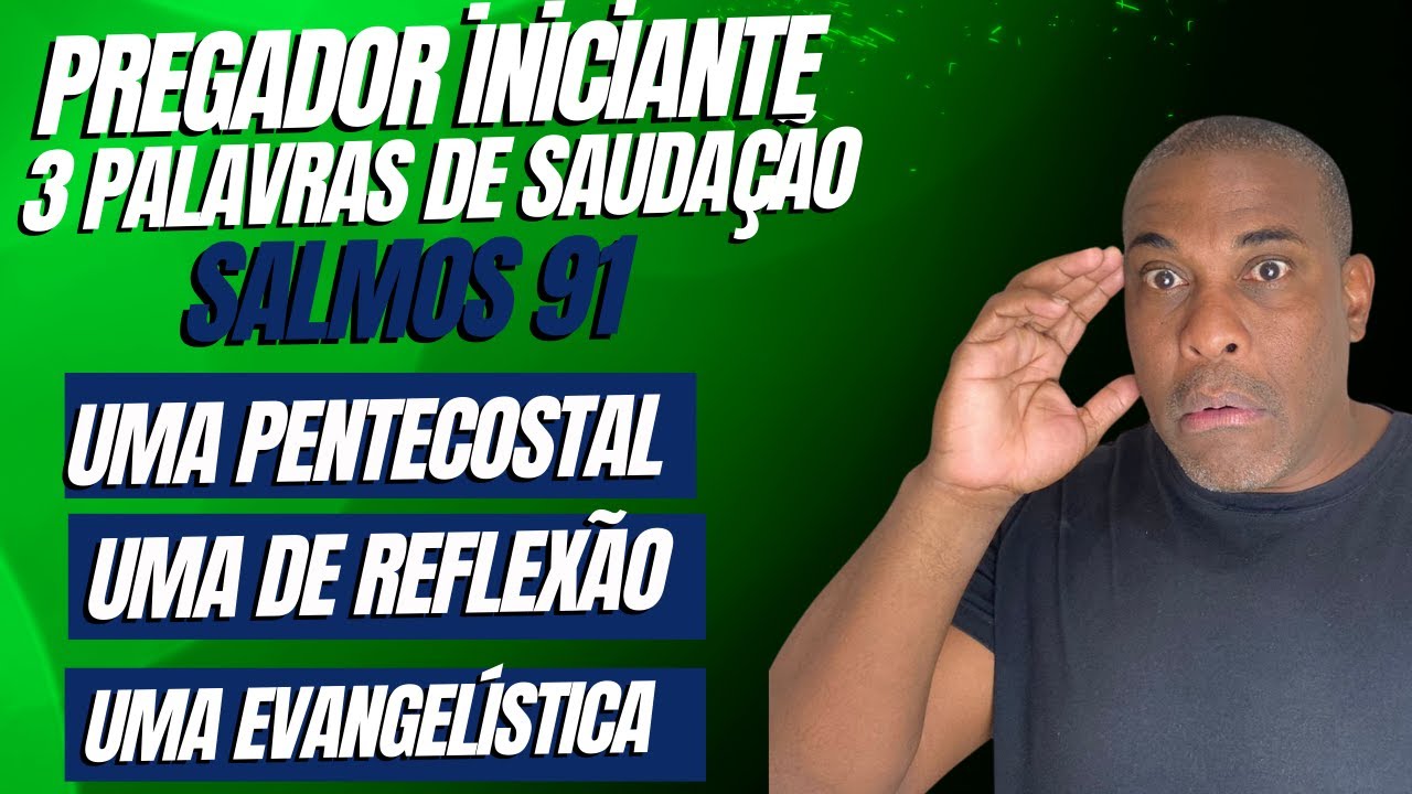 Palavra DE Saudação Salmos 91 Palavra de Deus Sérgio Soares