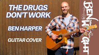The Drugs Don't Work - Ben Harper / The Verve (Cover)