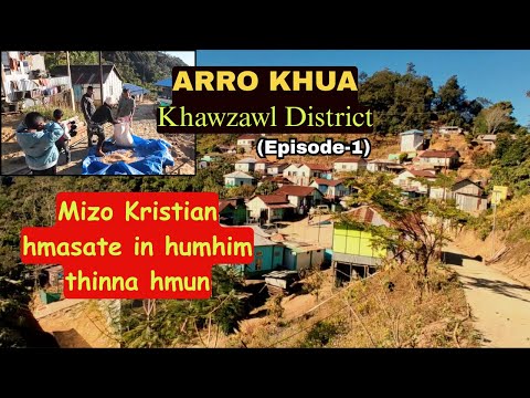 Arro khua (Episode-1)//Mizoram Village