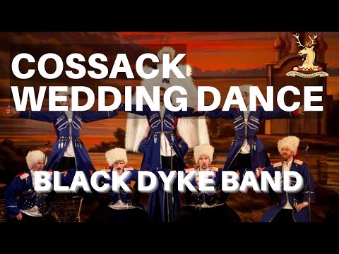 Cossack Wedding Dance - Black Dyke Band