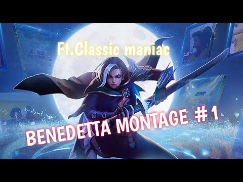 BENEDETTA MONTAGE EPS 1|Ft. Classic maniac|Mobile Legends