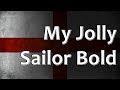 English Folk Song - My Jolly Sailor Bold