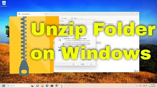 How to Unzip a Compressed File Folder on Windows 10/11 [Guide]