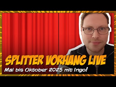 Splitter Vorhang Live mit Ingo - Mai bis Oktober 2025 | Deutsch